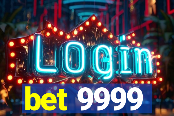 bet 9999